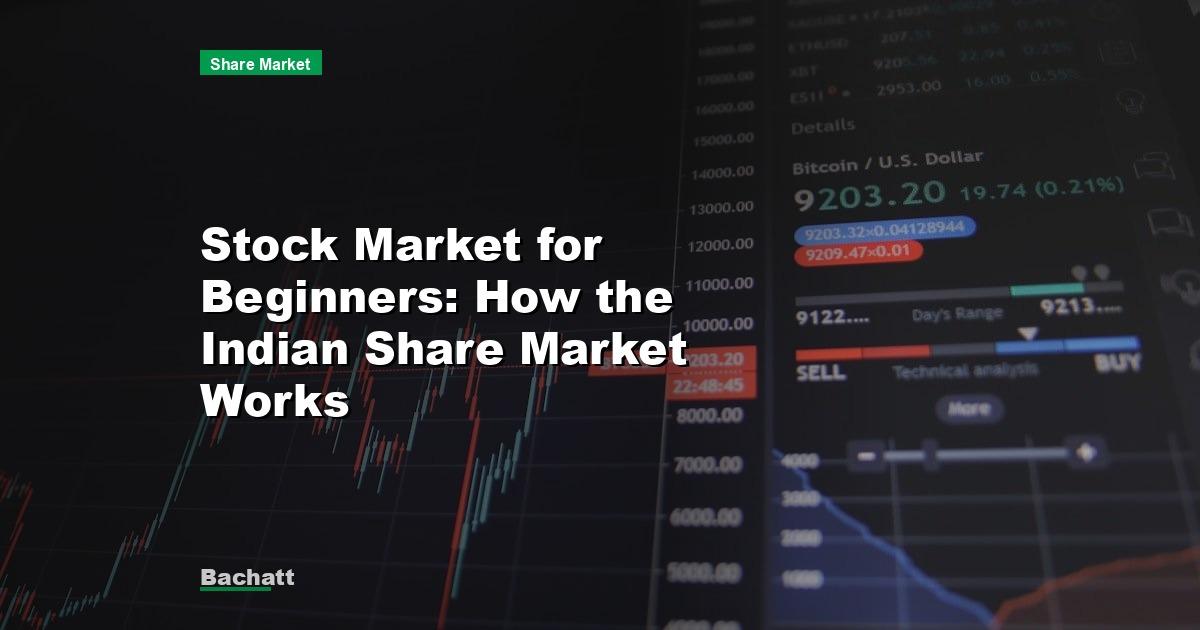 Stock Market for Beginners: How the Indian Share Market Works