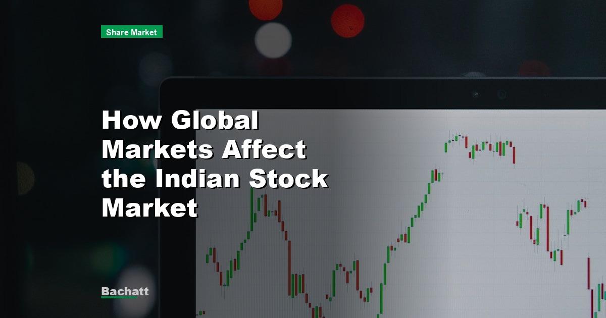 How Global Markets Affect the Indian Stock Market