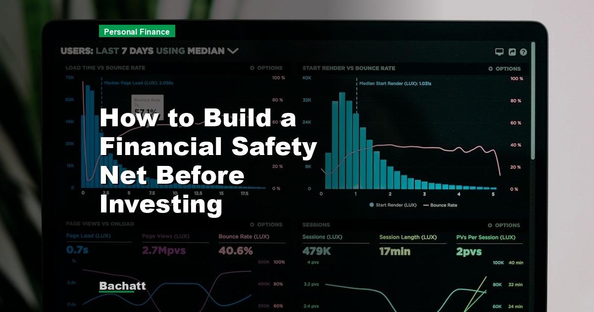 How to Build a Financial Safety Net Before Investing