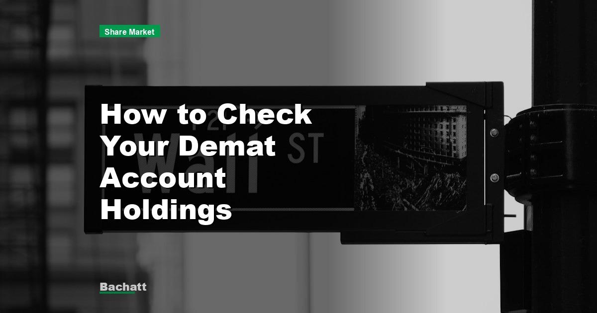 How to Check Your Demat Account Holdings