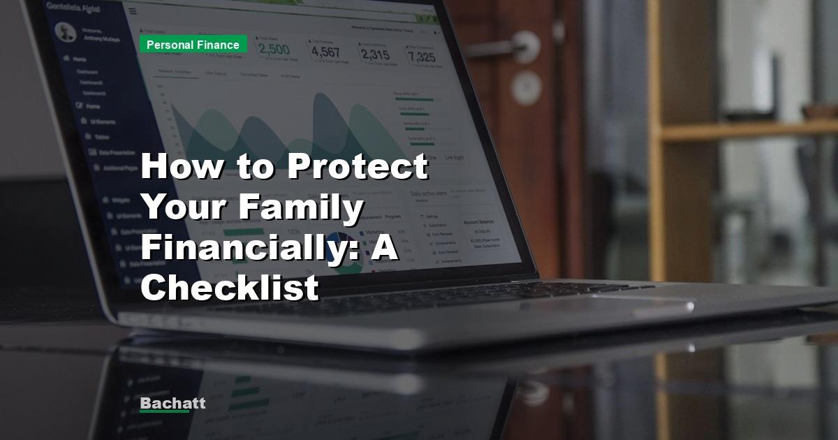How to Protect Your Family Financially: A Checklist