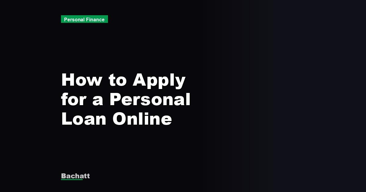How to Apply for a Personal Loan Online