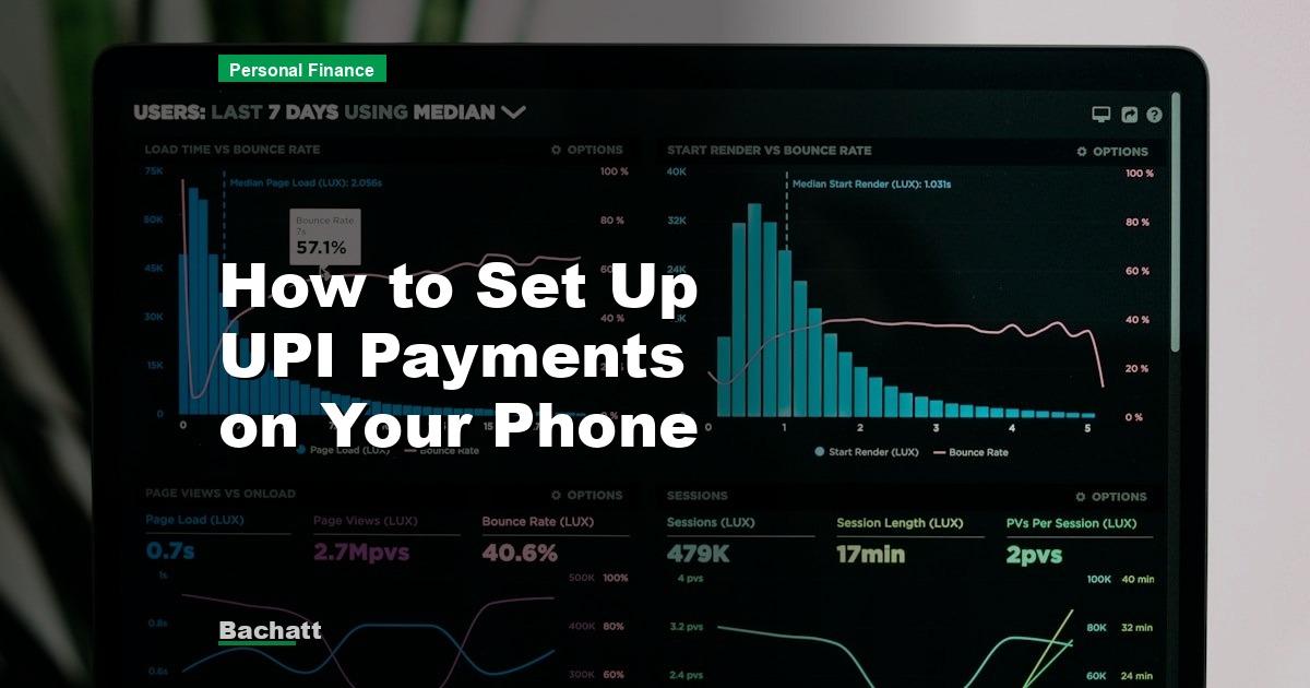How to Set Up UPI Payments on Your Phone